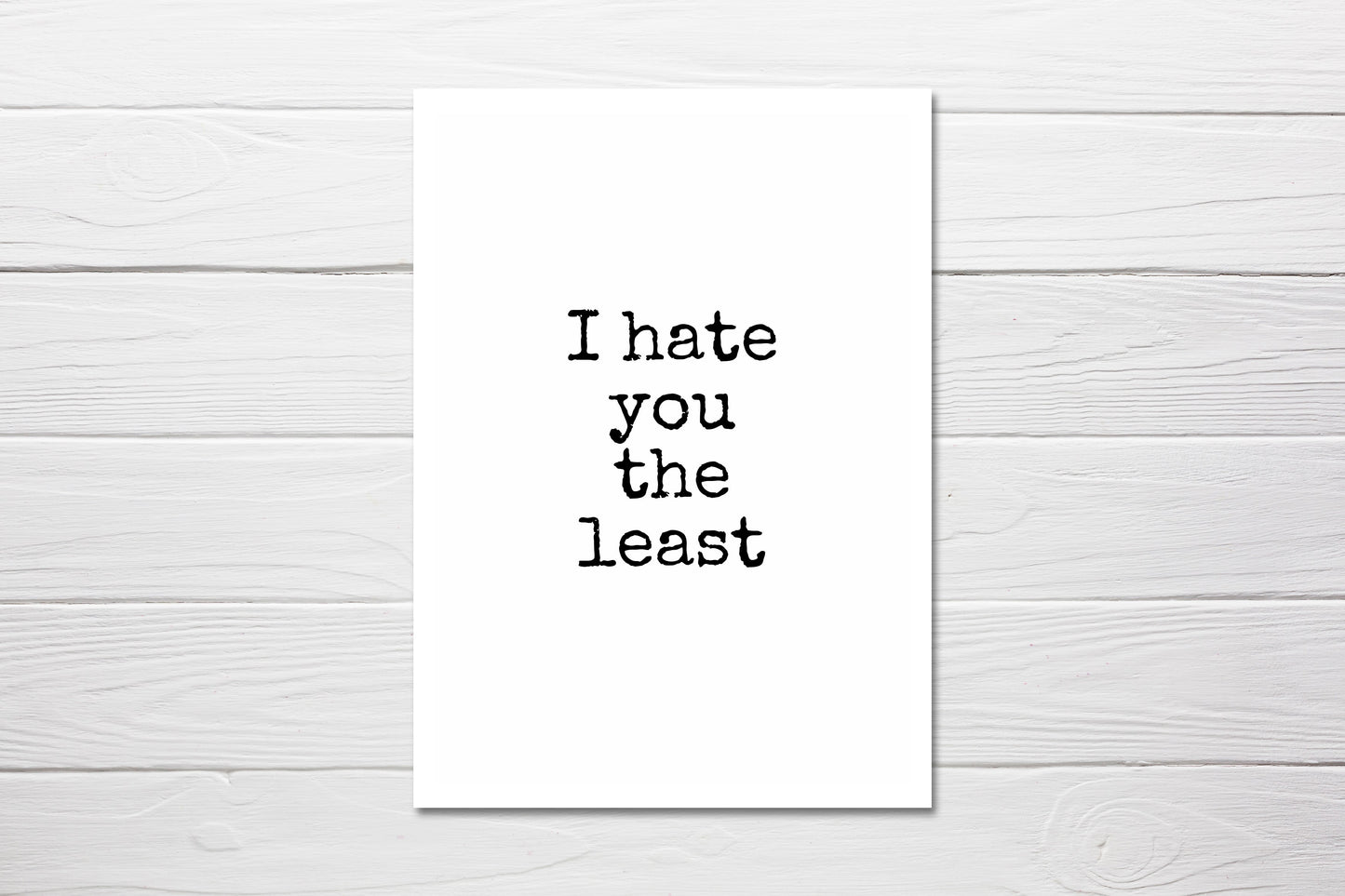 Valentines Card | I Hate You The Least | Funny Card | Cute Card