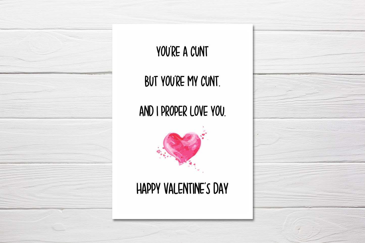 Valentines Card | You're A Cunt, But You're My Cunt And I Proper Love You | Funny Card | Rude Card | Couples Card