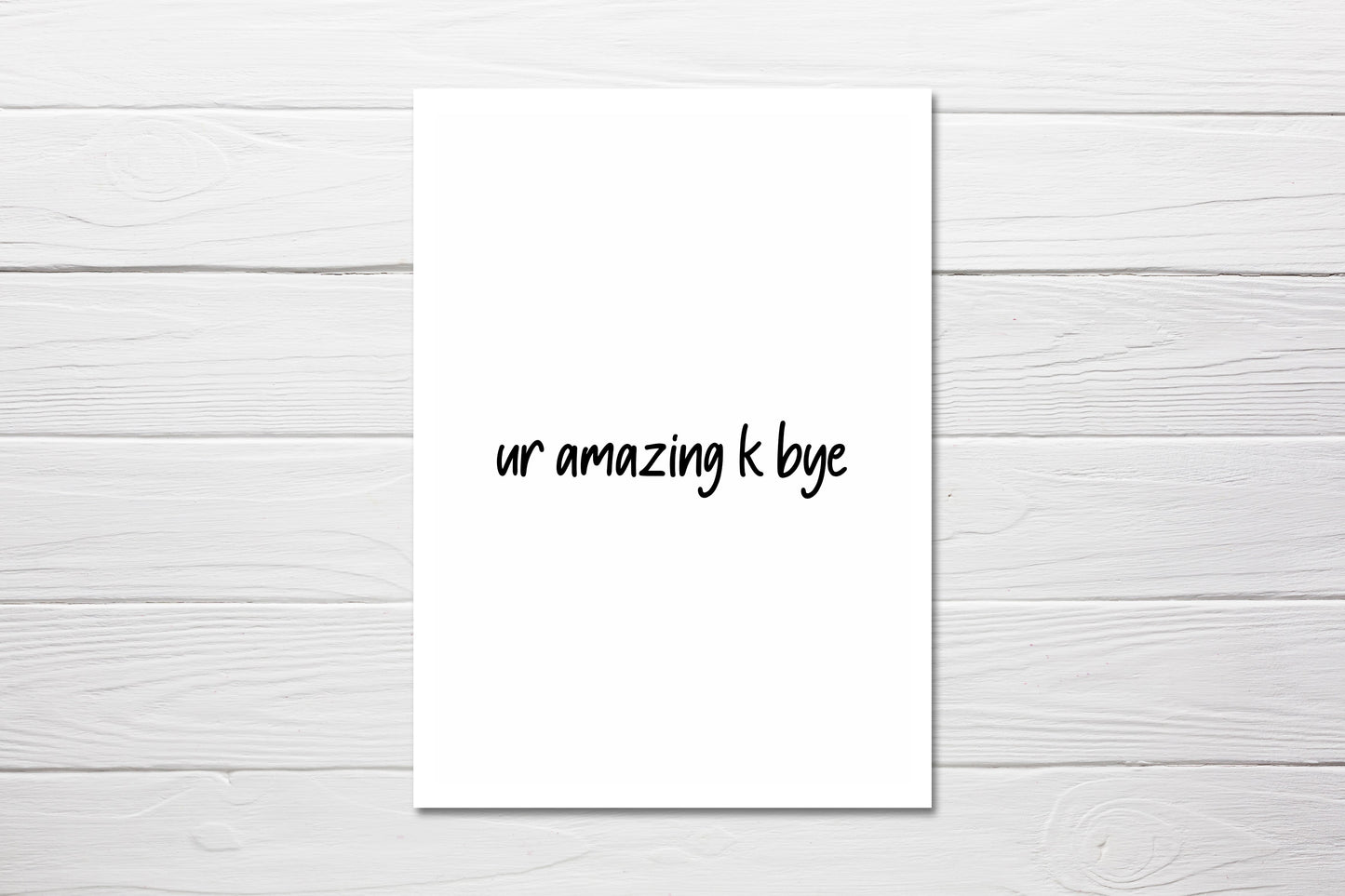 Valentines Card | Anniversary Card | Ur Amazing K Bye | Funny Card | Funny Awkward Card
