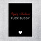 SALE - Valentines Card | Happy Valentine's Day Fuck Buddy | Funny Card | Rude Card