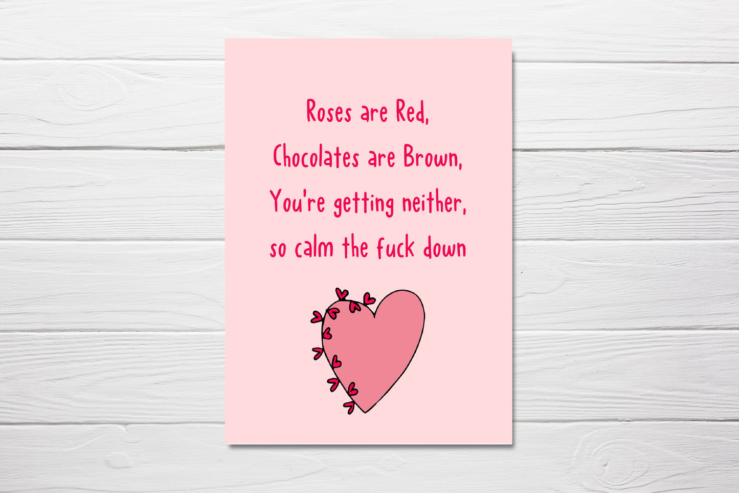 Valentines Card | Roses Are Red, Chocolates Are Brown, You're Getting Neither, So Calm The Fuck Down | Funny Valentines Card | Rude Valentines Card