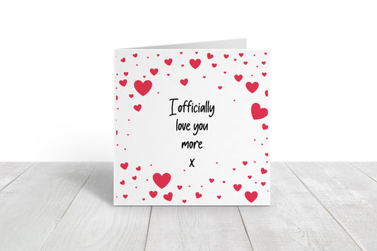 Valentines Card | I Officially Love You More | Cute Valentine's Card