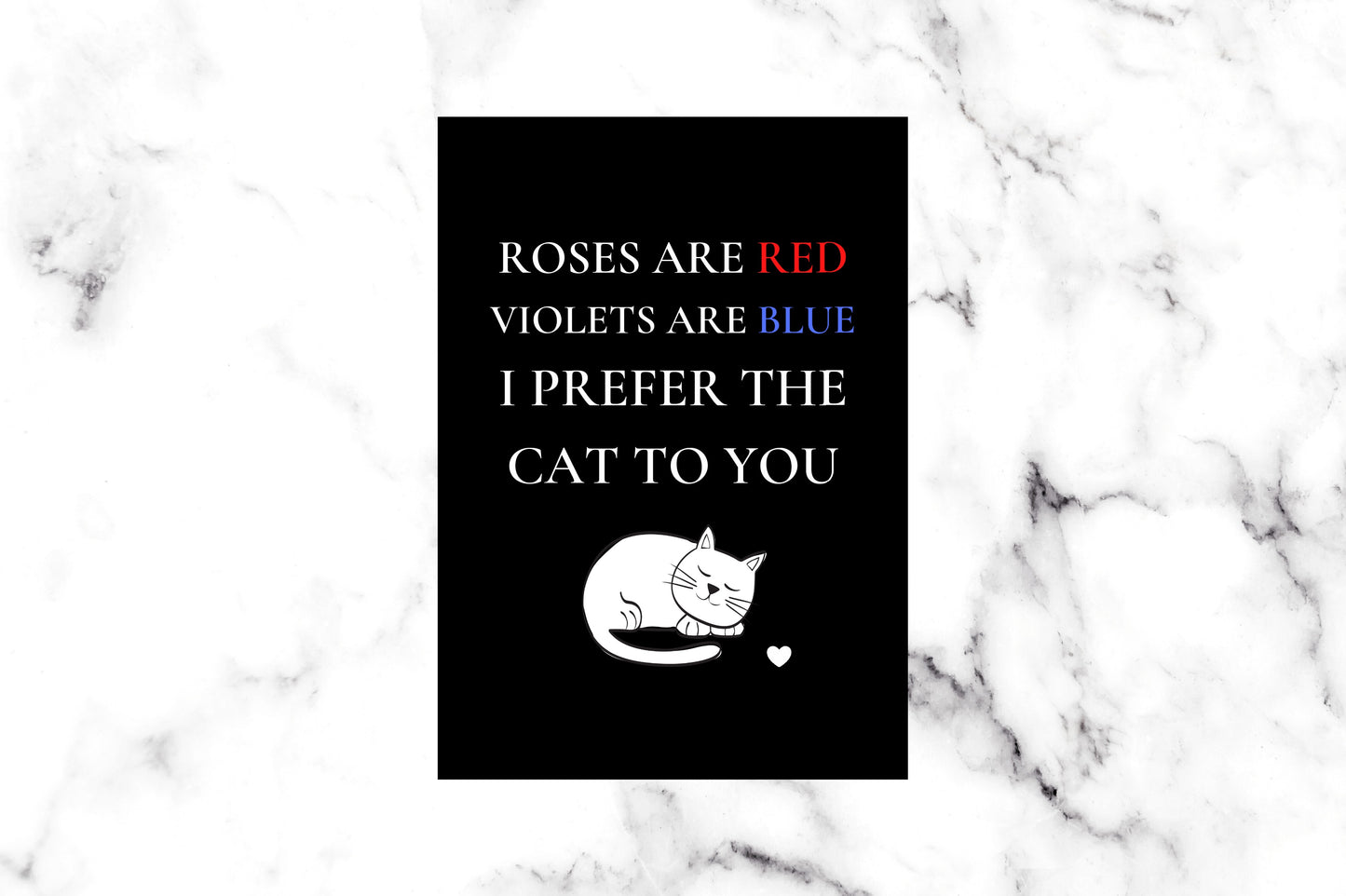 Valentines Card | Roses Are Red, Violets Are Blue, I Prefer The Cat To You | Funny Valentines Card