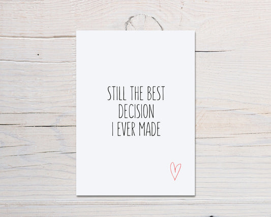 Valentines Card | Still The Best Decision I Ever Made | Funny Valentine's Card | Cute Card