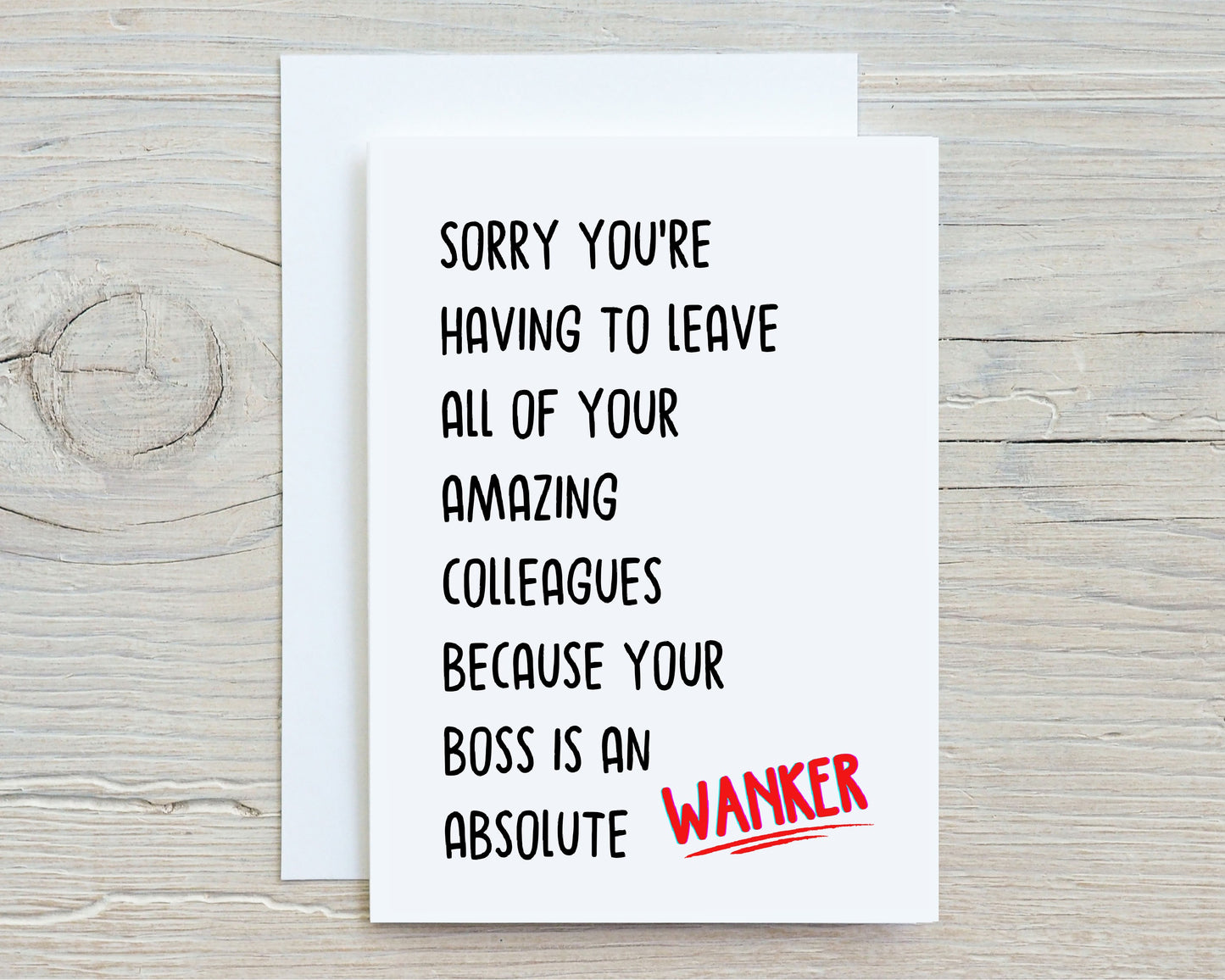 New Job Card | Sorry You're Having To Leave All Of Your Amazing Colleagues Because Your Boss Is An Absolute Wanker | Funny Card | Congratulations Card
