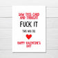 Valentines Card | Saw This Card And Thought Fuck It, This Will Do | Funny Valentine's Card