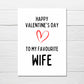 Valentines Card | Happy Valentine's Day To My Favourite Wife | Funny Valentines Card | Rude Valentines Card