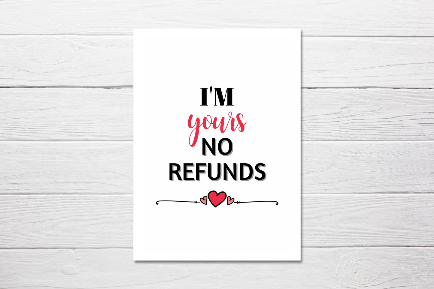 Valentines Card | I'm Yours No Refunds | Funny Valentines Card | Rude Valentines Card