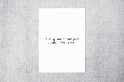 Valentines Card | I'm Glad I Swiped Right For You | Funny Card | Joke Card