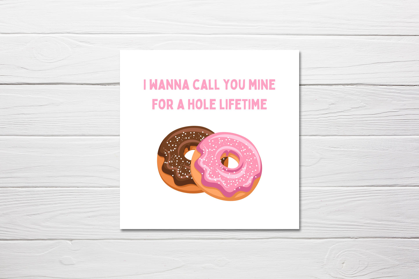 Valentines Card | Anniversary Card | I Wanna Call You Mine For A Hole Lifetime | Couples Card