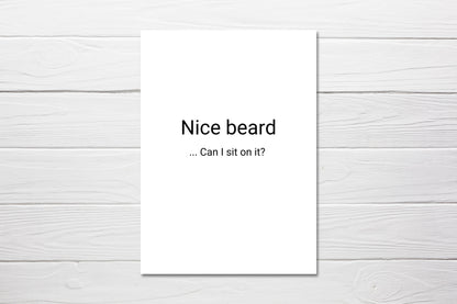 Valentines Card | Nice Beard... Can I Sit On It? | Joke Card | Funny Card