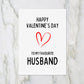 Valentines Card | Happy Valentine's Day To My Favourite Husband | Funny Valentines Card