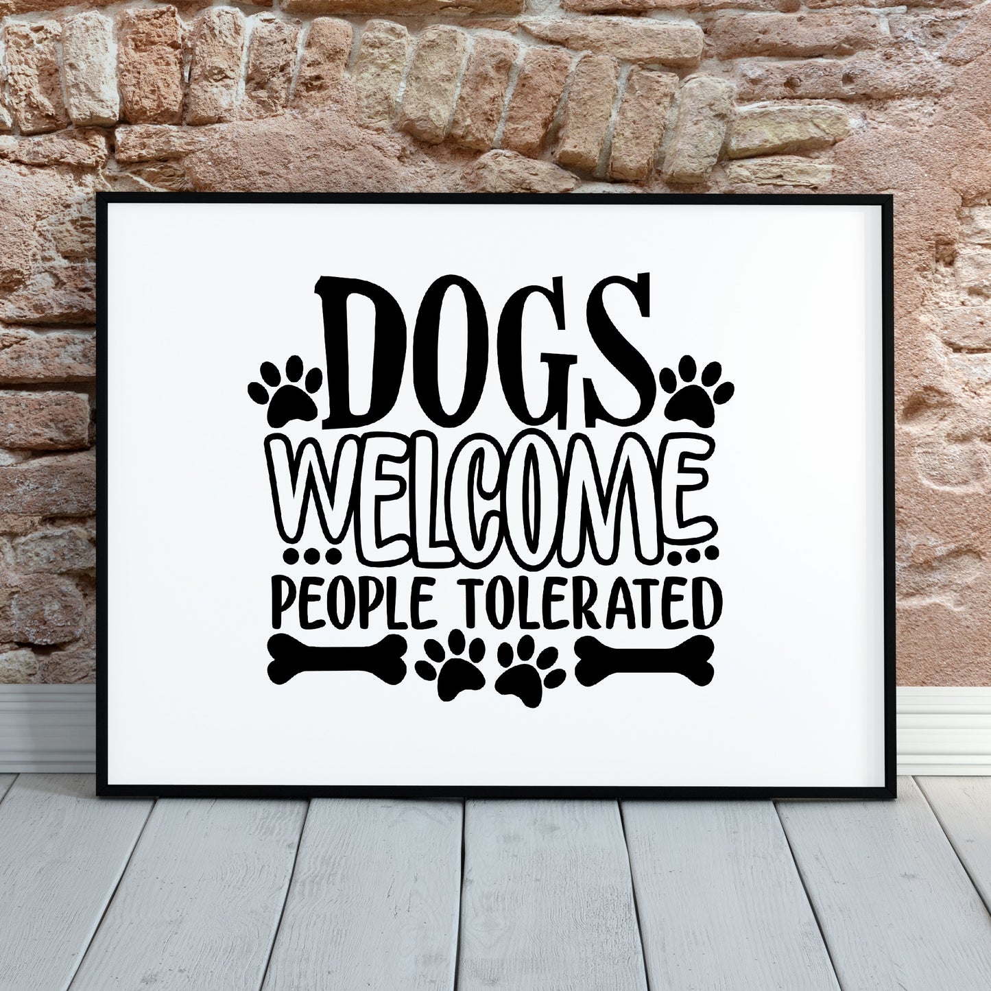 Pet Print | Dogs Welcome People Tolerated | Funny Print