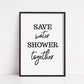 Bathroom Print | Save Water, Shower Together | Quote Print | Bathroom Decor