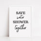 Bathroom Print | Save Water, Shower Together | Quote Print | Bathroom Decor