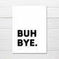New Job Card | Buh-Bye | Funny Card