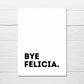 New Job Card | Bye Felicia | Funny Card