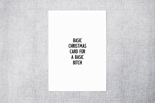 Christmas Card | Basic Card For A Basic Bitch | Funny Christmas Card