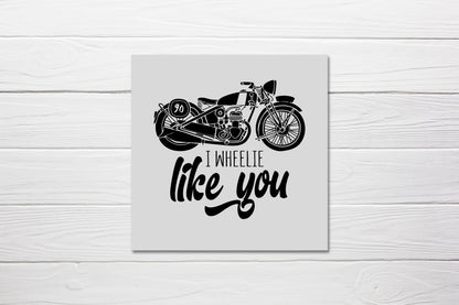 Valentines Card | I Wheelie Like You | Cute Valentine's Card | Funny Valentine's Card