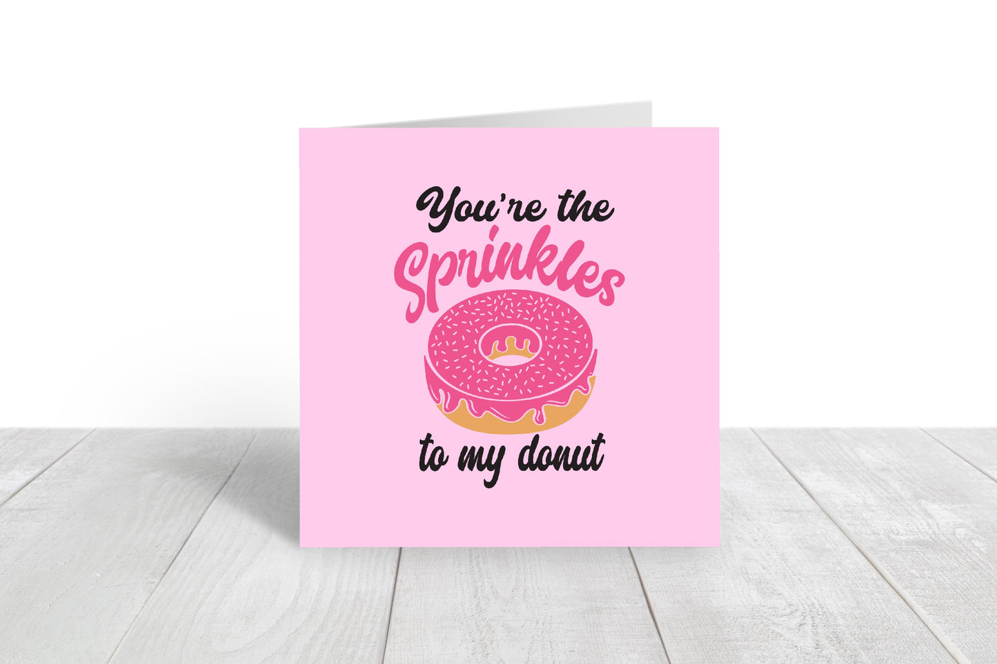 Valentines Card | Anniversary Card | You're The Sprinkles To My Donut | Love Card