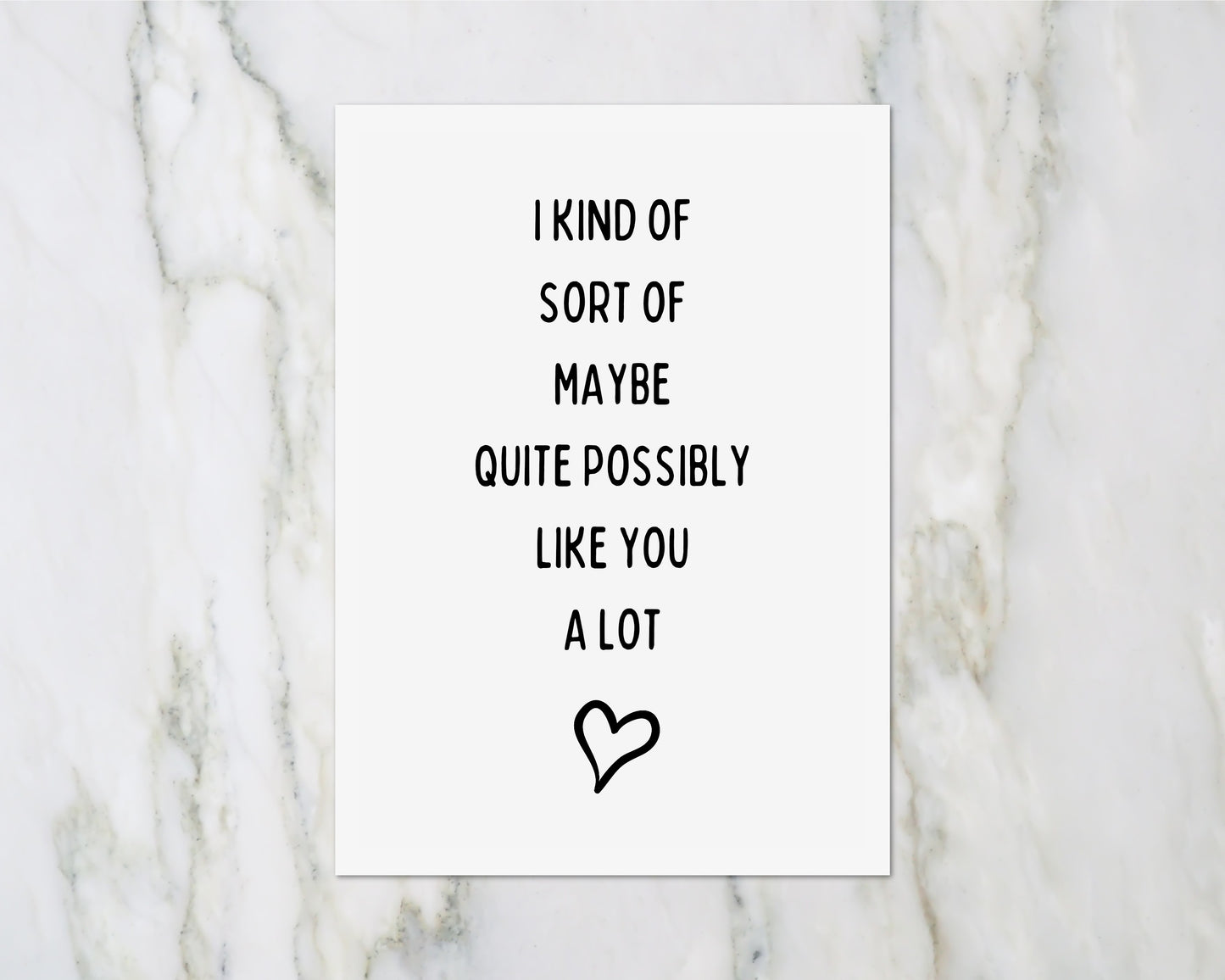 Valentines Card | Anniversary Card | I Kind Of Sort Of Maybe Quite Possibly Like You A Lot | Couples Card