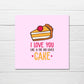 Valentines Card | Anniversary Card | I Love You Like A Fat Kid Loves Cake | Couples Card