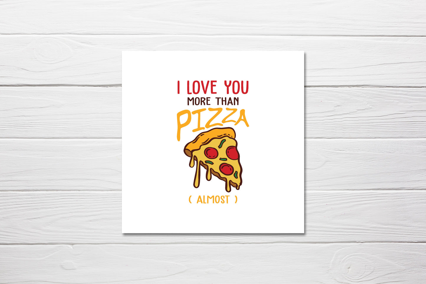 Valentines Card | I Love You More Than Pizza (Almost) | Cute Valentine's Card | Funny Valentine's Card