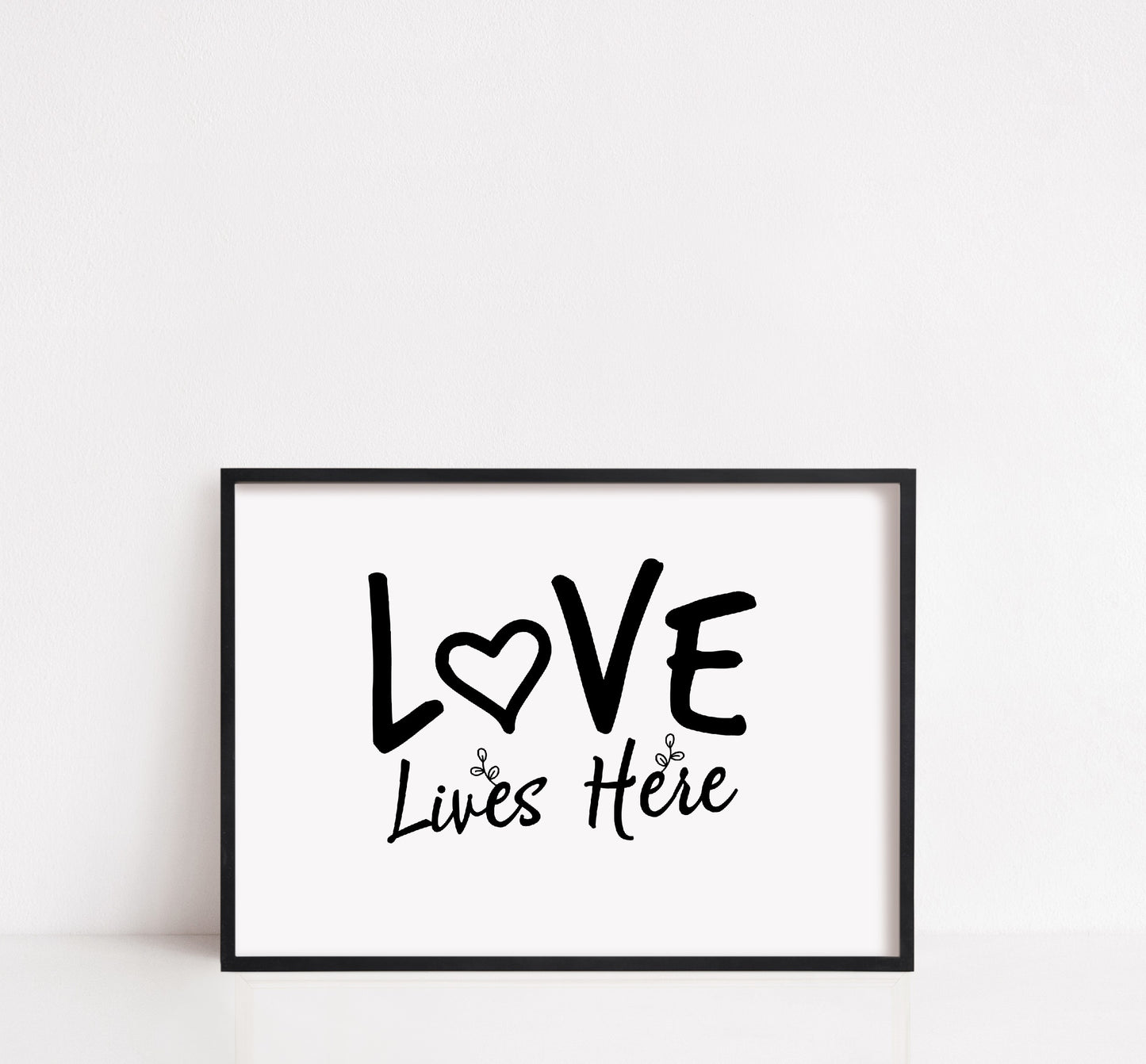 Quote Print | Love Lives Here | Love Quote Print
