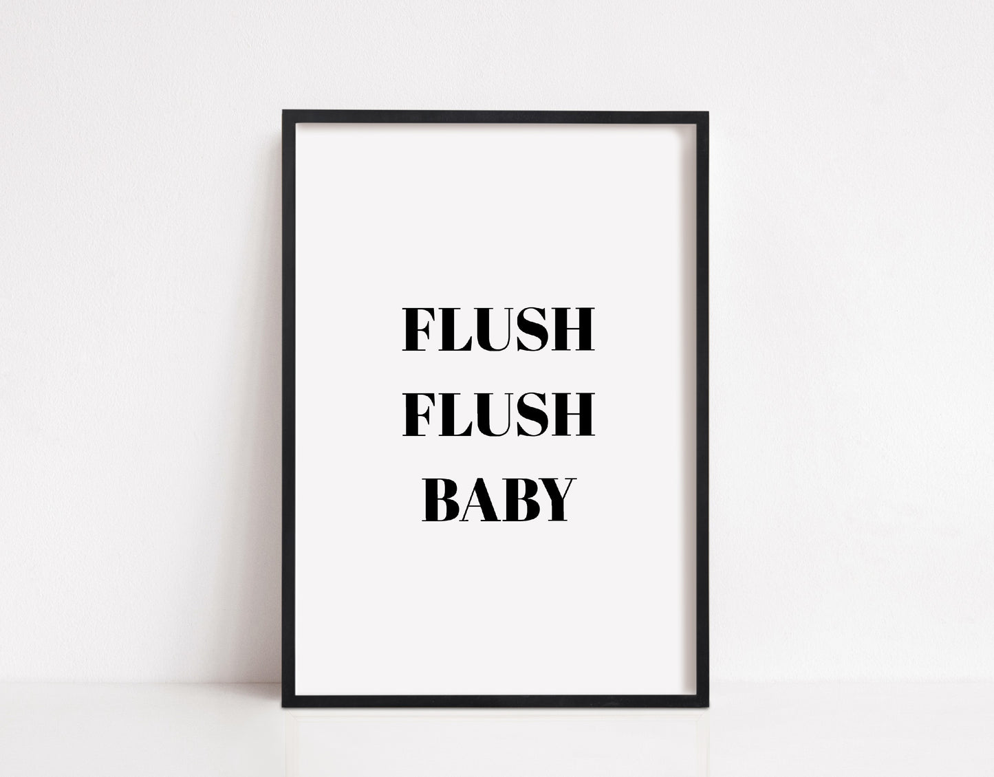 Bathroom Print | Flush Flush Baby | Quote Print | Bathroom Quote