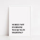 Quote Print | Surely Not Everyone Was Kung Fu Fighting? | Funny Print