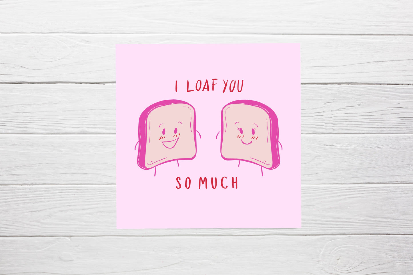 Valentines Card | Anniversary Card | I Loaf You So Much | Couples Card | Friend Card