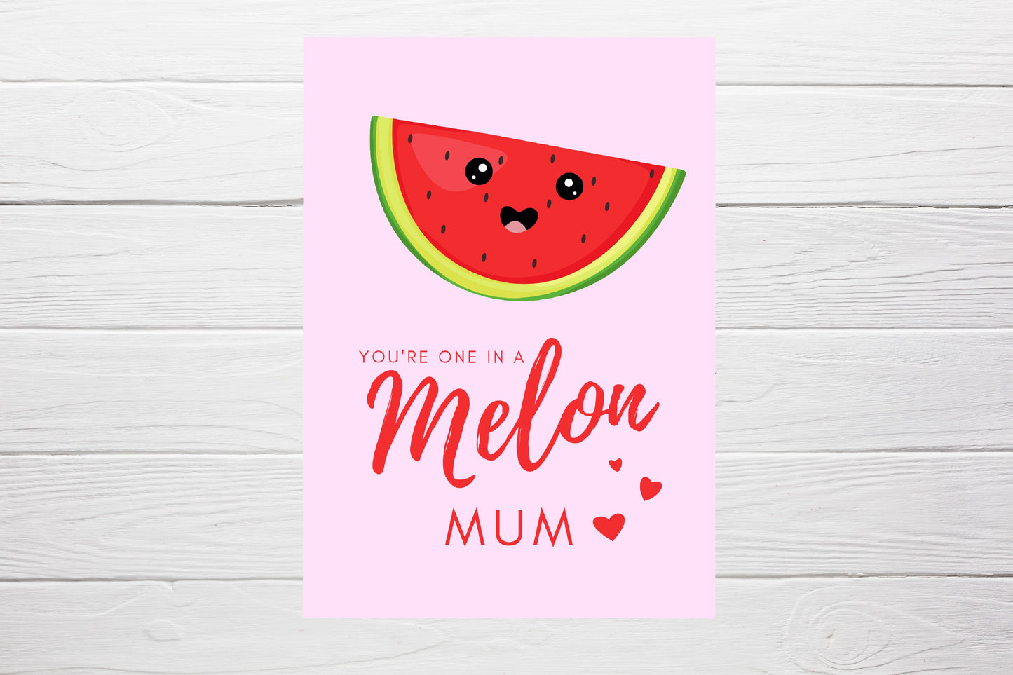 Mothers Day Card | You Are One In A Melon Mum | You Are One In A Million Mum | Cute Card | Mum Appreciation Card