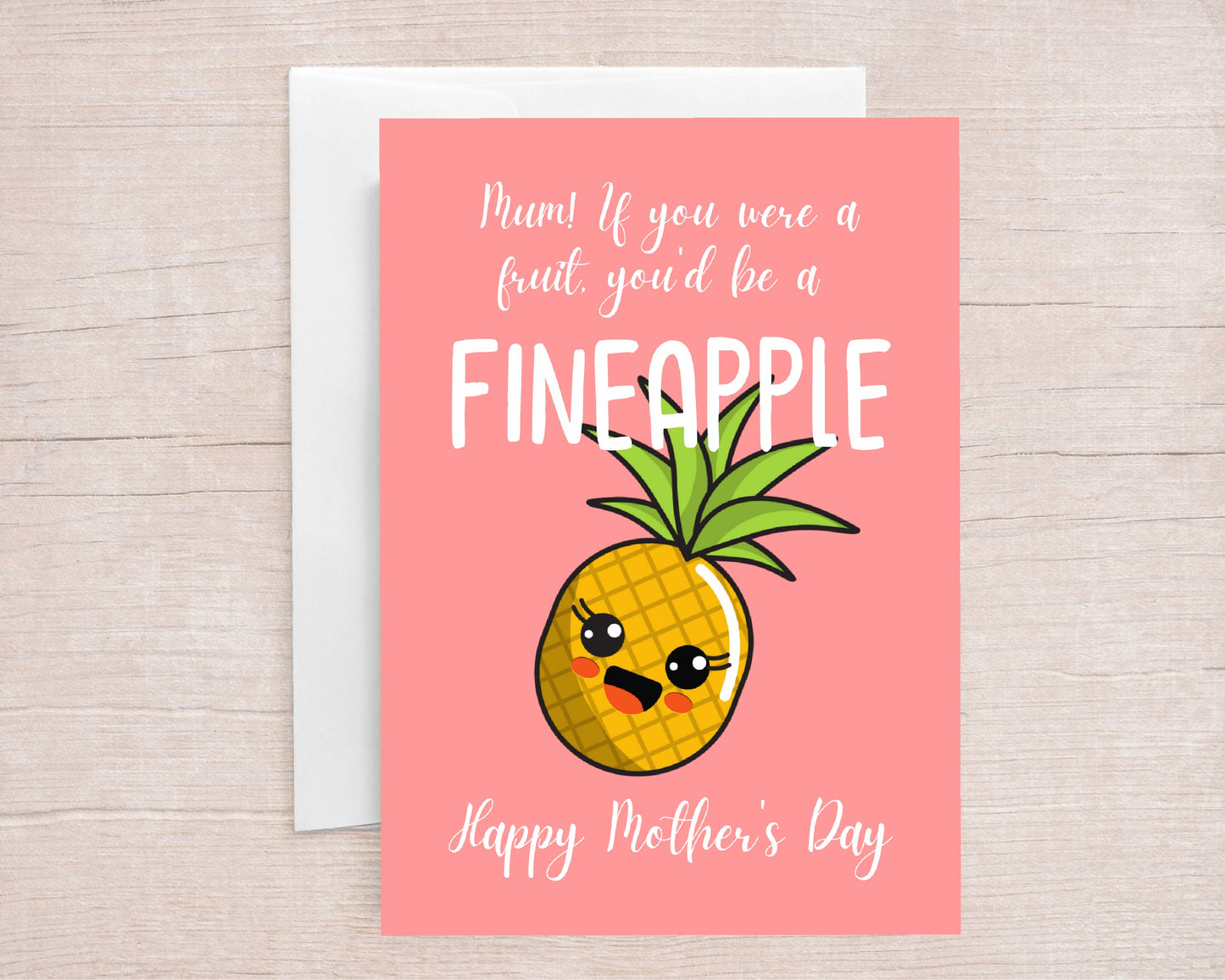 Mothers Day Card | Mum, If You Were A Fruit, You'd Be A Fineapple | Funny Card