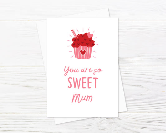 Mothers Day Card | You Are So Sweet Mum | Cute Card