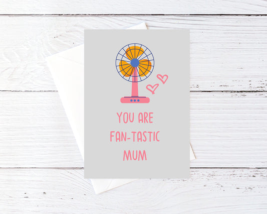 Mothers Day Card | You Are Fan-tastic Mum | Funny Card