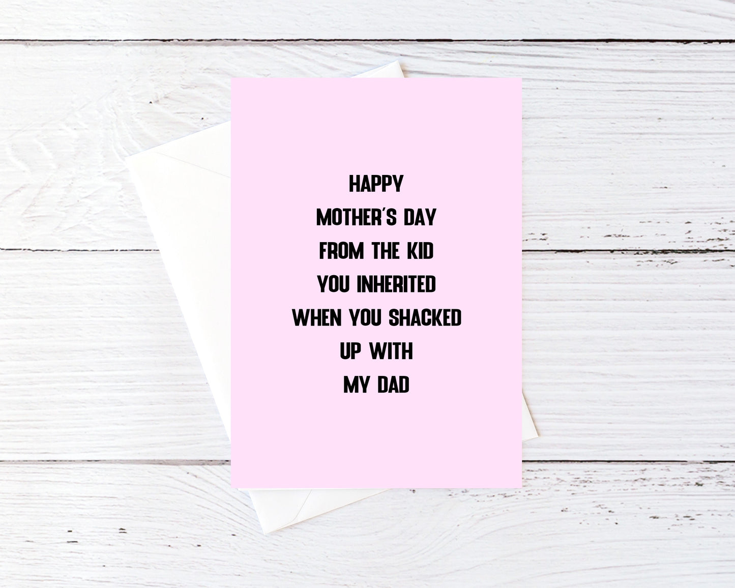 Mothers Day Card | From The Kid You Inherited When You Shacked Up With My Dad | Funny Mum Card | Joke Mum Card