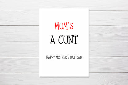 Mothers Day Card | Mum's A Cunt, Happy Mother's Day Dad | Funny Card
