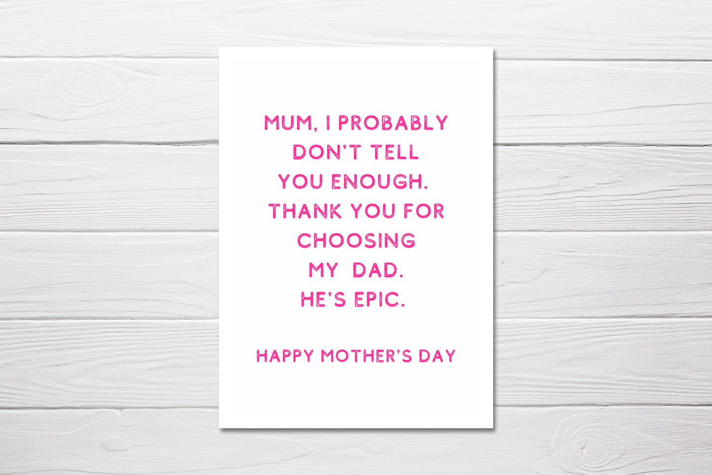 Mothers Day Card | Mum, Thanks For Choosing My Dad, He's Epic | Funny Card