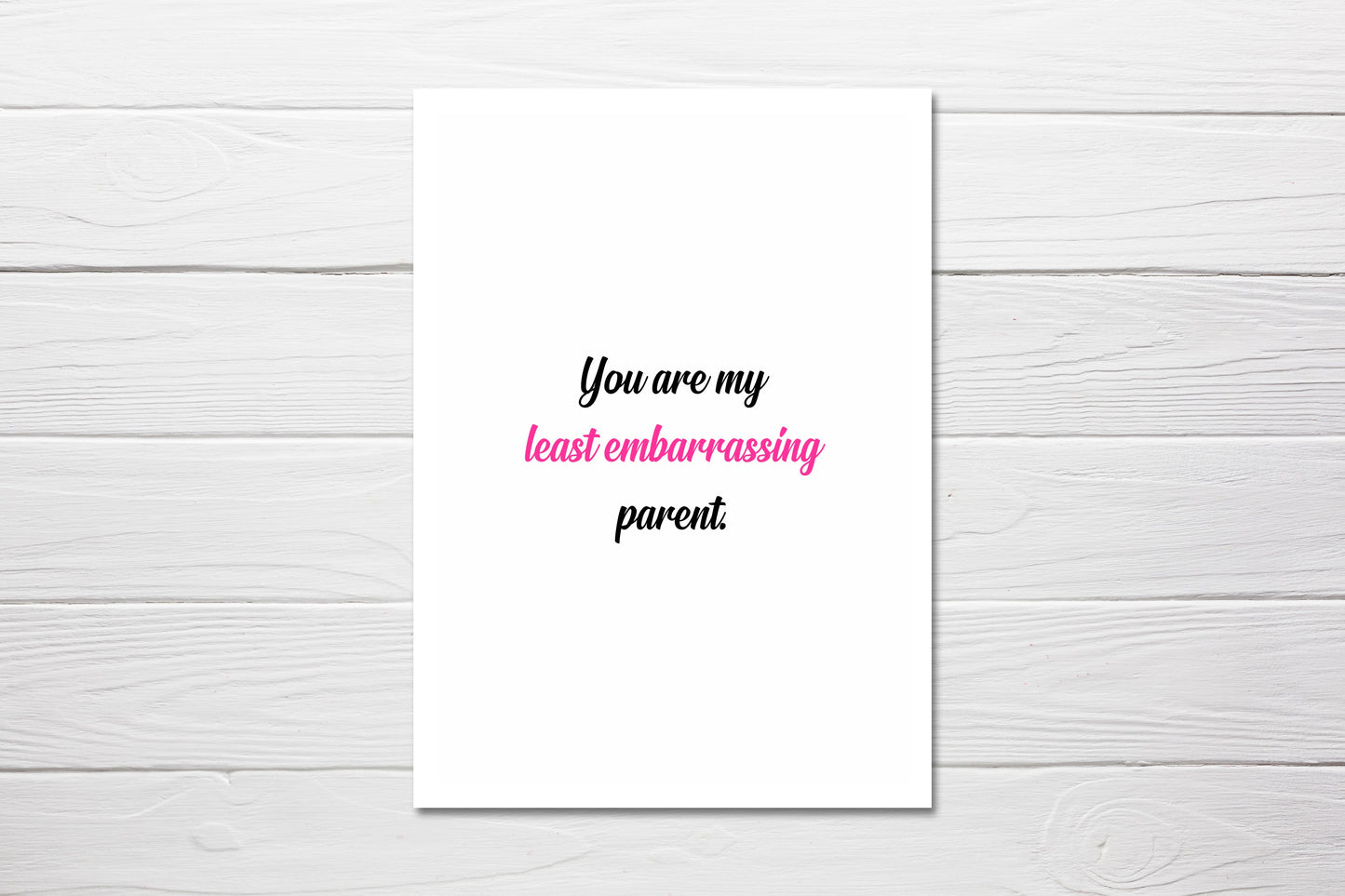 Mothers Day Card | You Are My Least Embarrassing Parent | Funny Card | Joke Card
