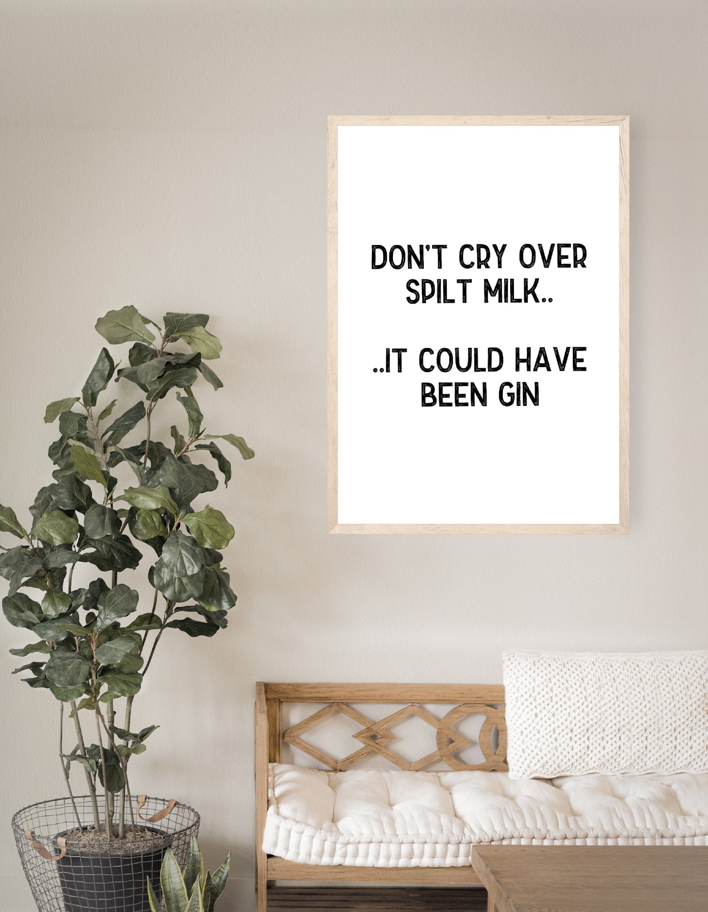 Quote Print | Don't Cry Over Spilt Milk... It Could Have Been Gin | Funny Print