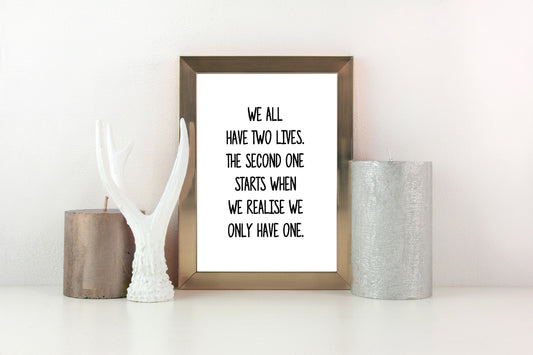 Quote Print I We All Have Two Lives | Positive Print | Motivational Print | Inspirational Print