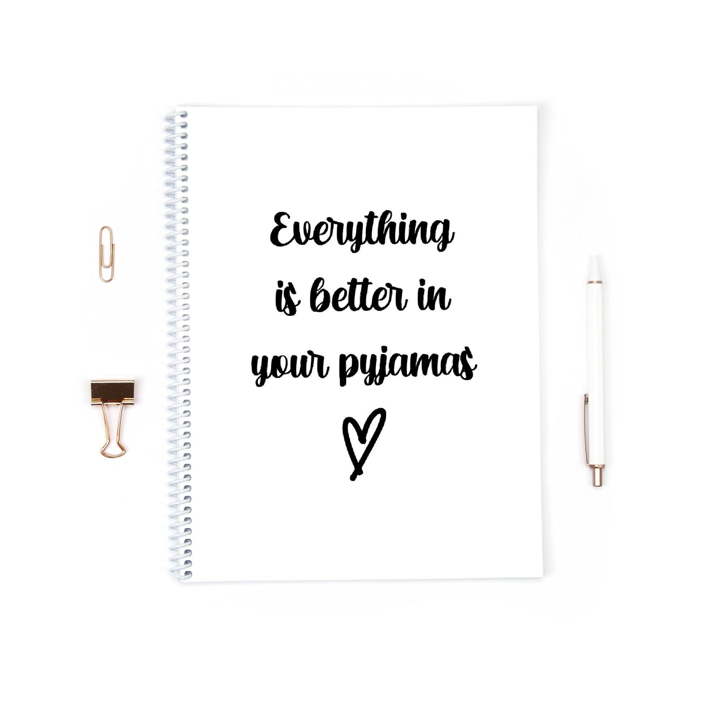 Quote Notebook | Everything Is Better In Your Pyjamas | Quote Planner