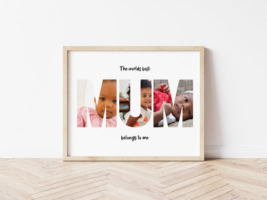 Mother's Day Print | Personalised Photo Letters | Worlds Best Mum Belongs To Me | Mother's Day Gift