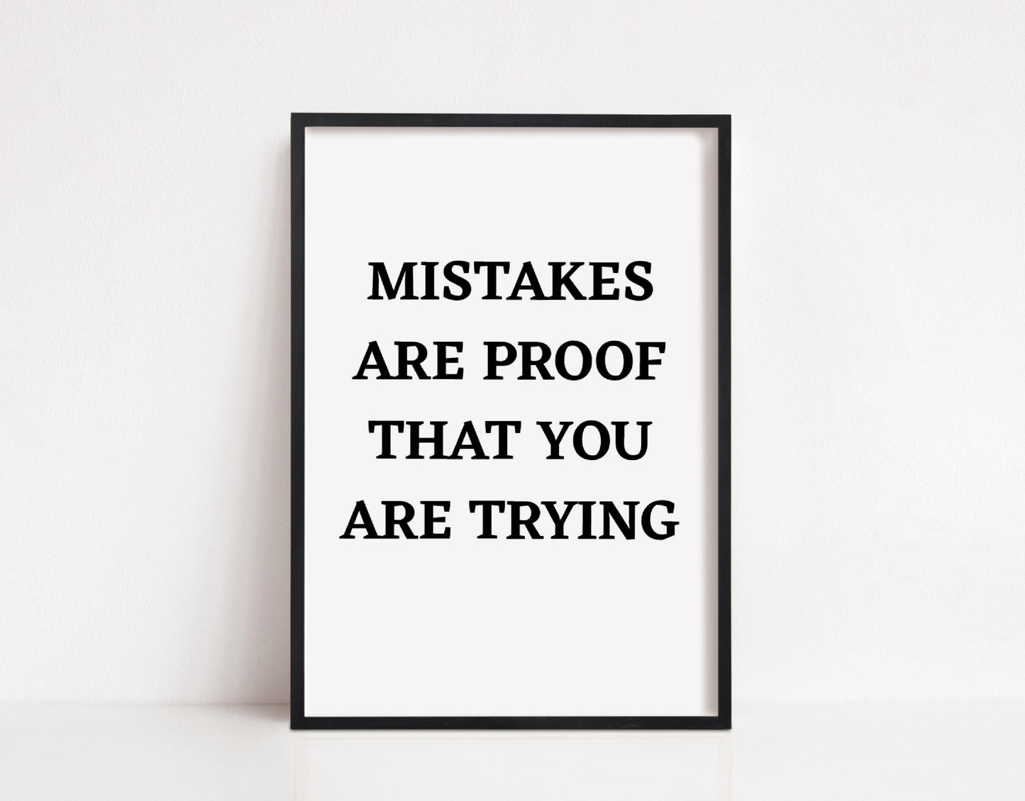 Quote Print | Mistakes Are Proof That You Are Trying | Positive Print | Motivational Print