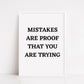 Quote Print | Mistakes Are Proof That You Are Trying | Positive Print | Motivational Print