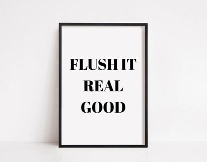 Bathroom Print | Flush It Real Good | Funny Print