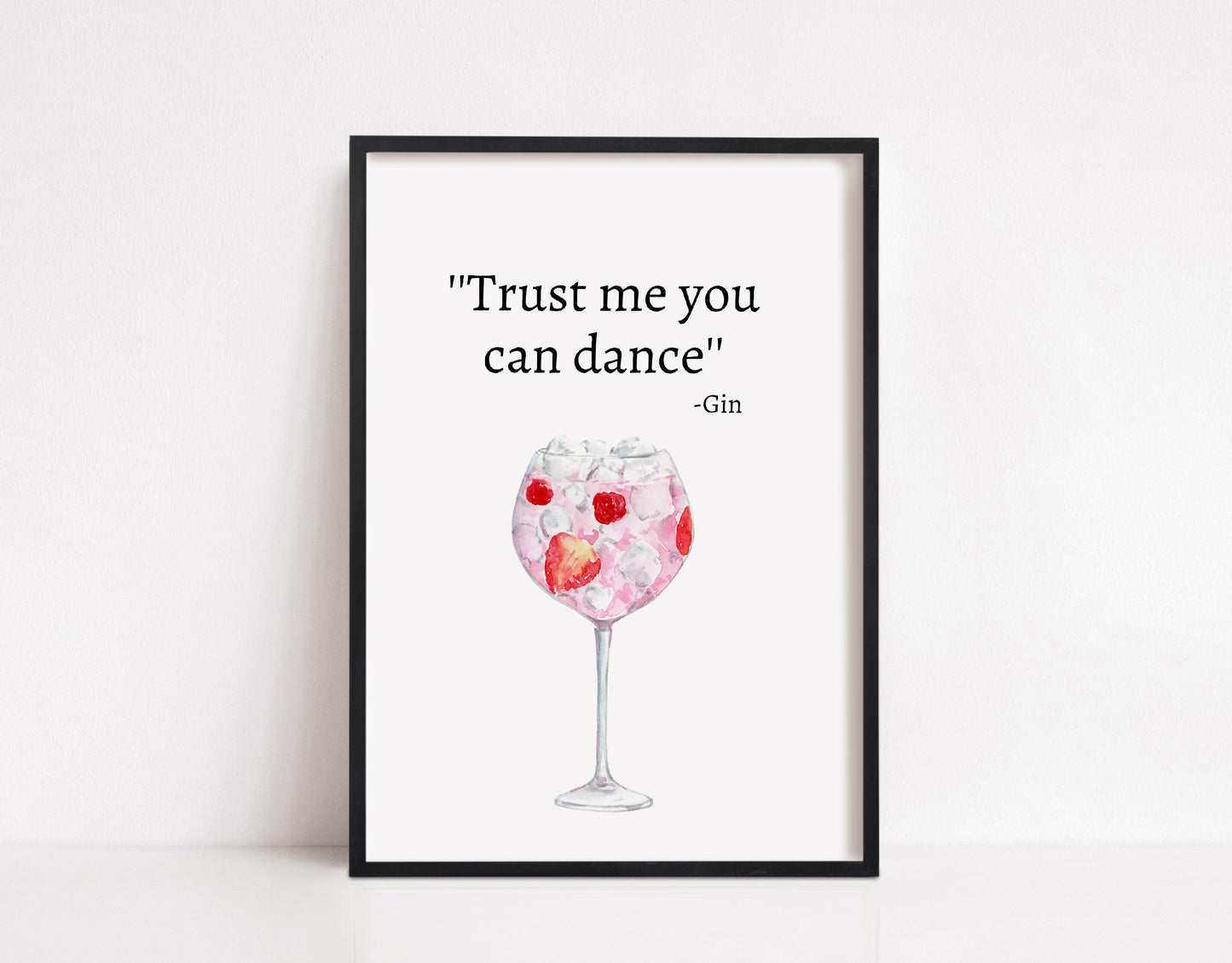 Kitchen Print | Trust Me You Can Dance - Gin (Design 1) | Quote Print | Funny Print
