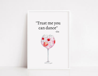 Kitchen Print | Trust Me You Can Dance - Gin (Design 1) | Quote Print | Funny Print