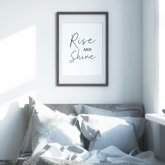 Bedroom Print | Rise And Shine | Quote Print