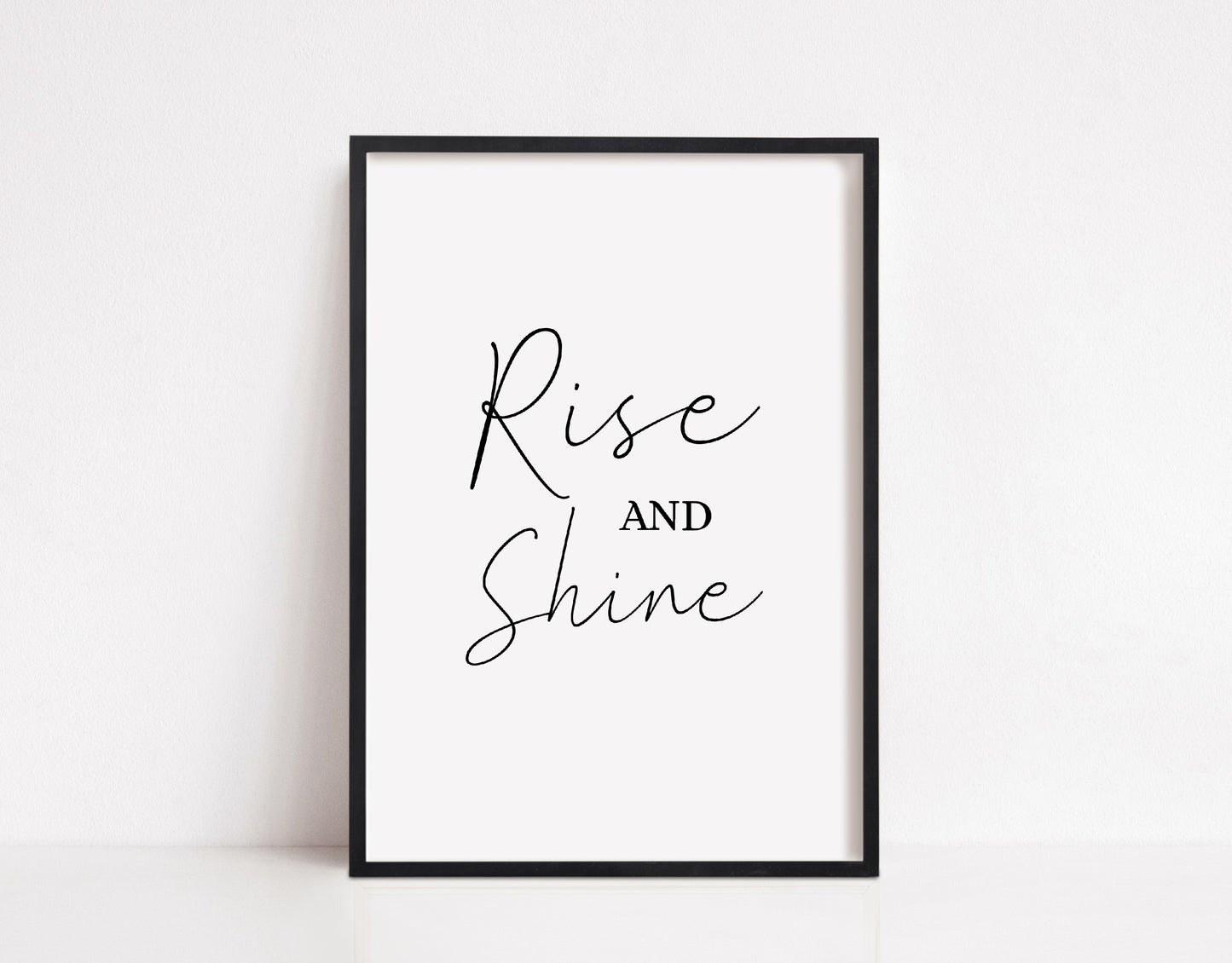 Bedroom Print | Rise And Shine | Quote Print